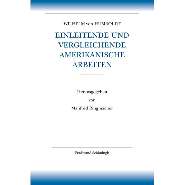 Einleitende und vergleichende amerikanische Arbeiten, Wilhelm von Humboldt