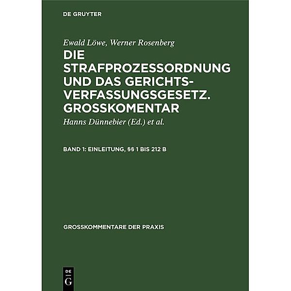 Einleitung, §§ 1 bis 212 b / Großkommentare der Praxis, Ewald Löwe, Werner Rosenberg