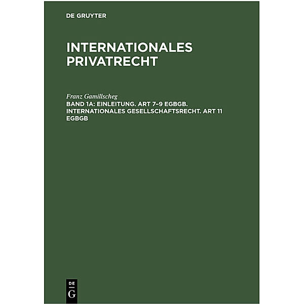 Einleitung. Art 7-9 EGBGB. Internationales Gesellschaftsrecht. Art 11 EGBGB, Christian von Bar, Peter Mankowski