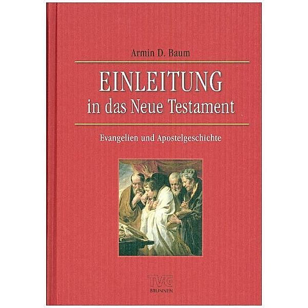 Einleitung in das Neue Testament, Armin D. Baum