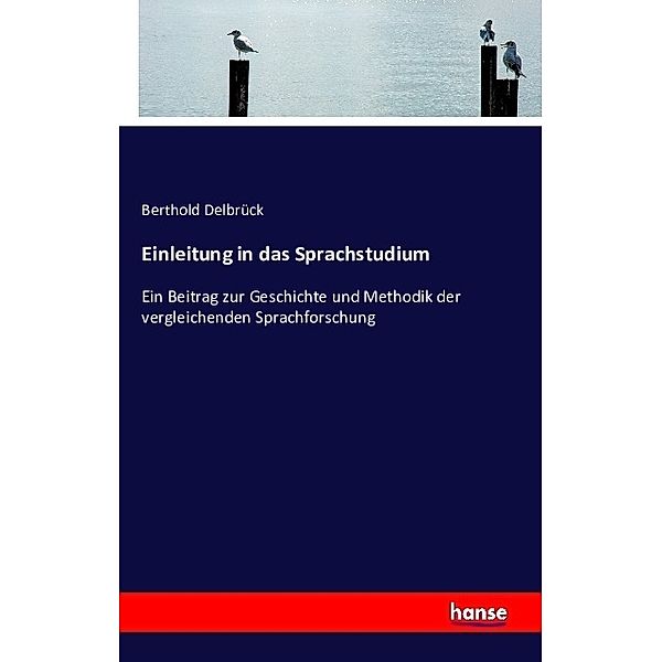 Einleitung in das Sprachstudium, Berthold Delbrück