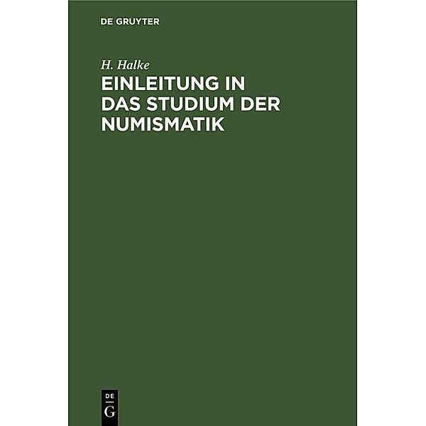 Einleitung in das Studium der Numismatik, H. Halke