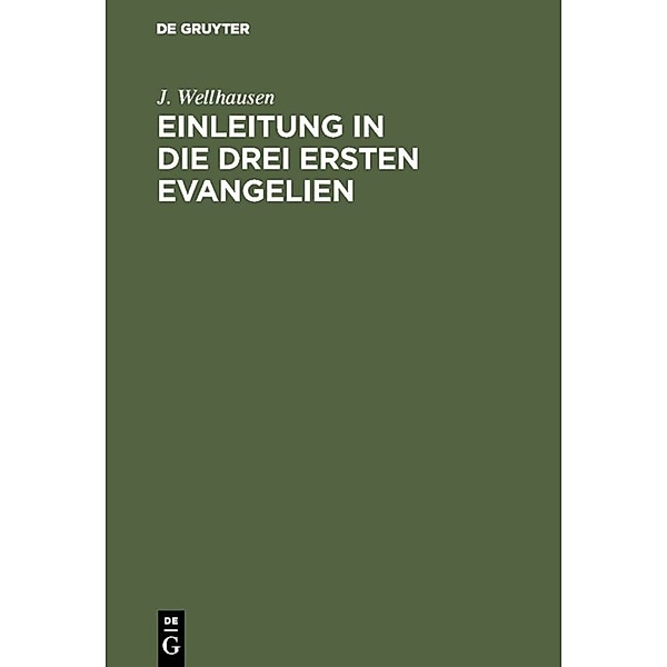 Einleitung in die drei ersten Evangelien, J. Wellhausen