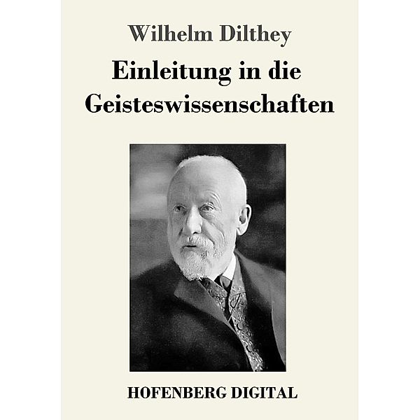 Einleitung in die Geisteswissenschaften, Wilhelm Dilthey