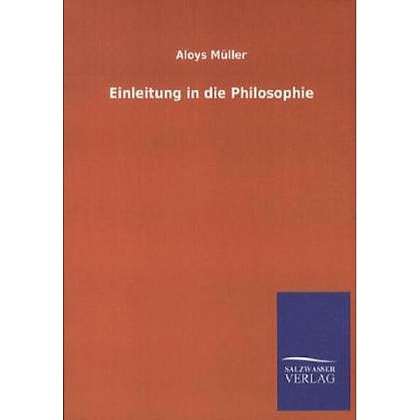 Einleitung in die Philosophie, Aloys Müller