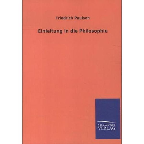 Einleitung in die Philosophie, Friedrich Paulsen