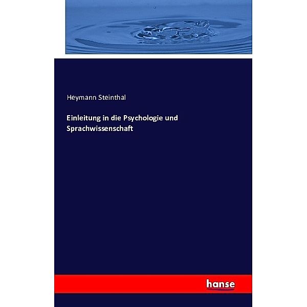 Einleitung in die Psychologie und Sprachwissenschaft, Heymann Steinthal