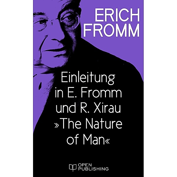 Einleitung in E. Fromm und R. Xirau The Nature of Man, Erich Fromm
