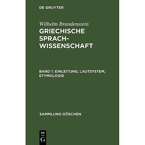 Einleitung, Lautsystem, Etymologie / Sammlung Göschen Bd.117, Wilhelm Brandenstein