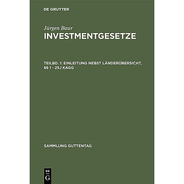 Einleitung nebst Länderübersicht, §§ 1 - 25j KAGG / Sammlung Guttentag, Jürgen Baur