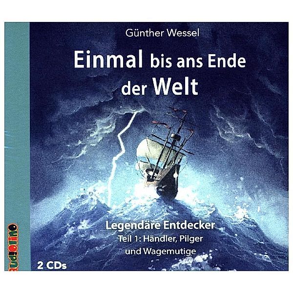 Einmal bis ans Ende der Welt - Legendäre Entdecker,1 Audio-CD, Günther Wessel
