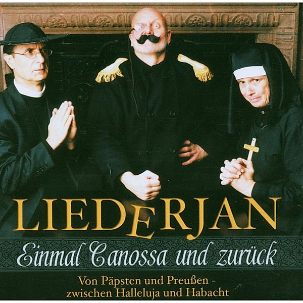 Einmal Canossa Und Zurück, Liederjan