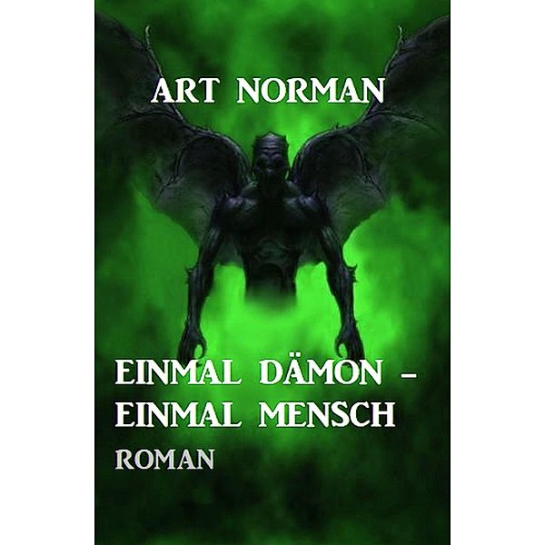 Einmal Dämon - einmal Mensch, Art Norman