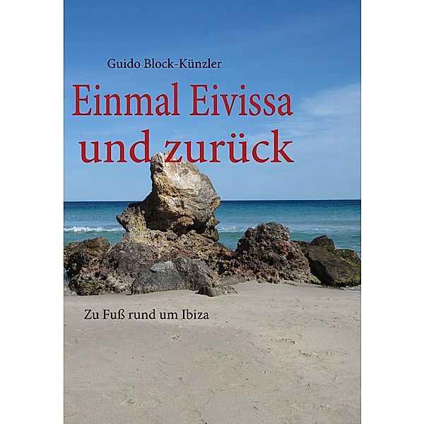 Einmal Eivissa und zurück, Guido Block-Künzler