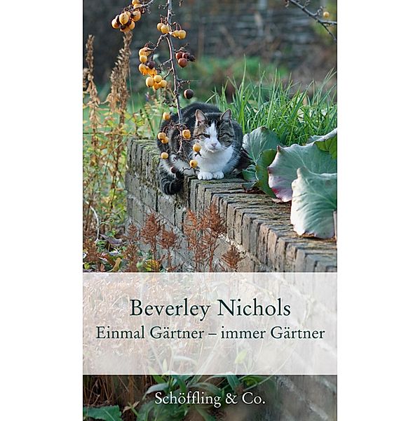 Einmal Gärtner - immer Gärtner / Gartenbücher - Garten-Geschenkbücher (CP983), Beverley Nichols