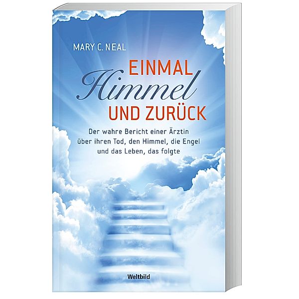 Einmal Himmel und zurück, Mary C. Neal