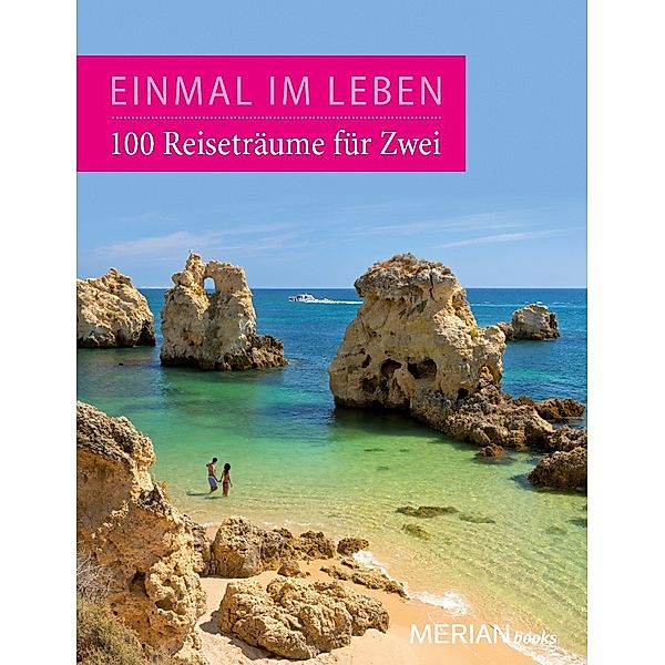 Einmal im Leben, 100 Reiseabenteuer für Zwei, Gisela Buddée, Birgit Chlupacek, Tom Dauer, Susanne Frömel, Nadja Klinger, Beate Kuhn-Delestre, Dieter Losskarn, Axel Nowak, Kerim Pamuk, Camilla Peus, Anke Richter, Jakob Strobel y Serra