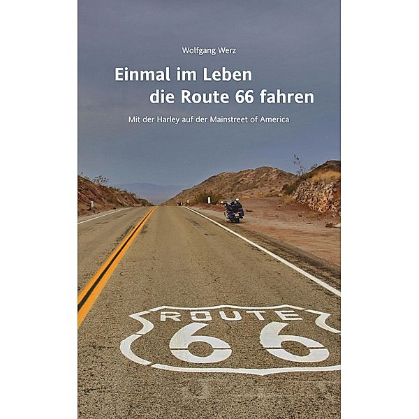 Einmal im Leben die Route 66 fahren, Wolfgang Werz