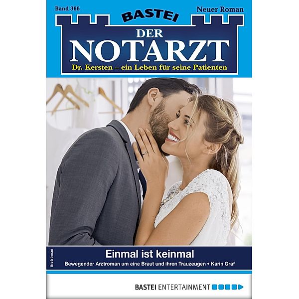 Einmal ist keinmal / Der Notarzt Bd.366, Karin Graf