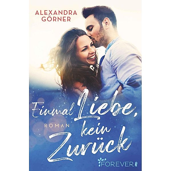 Einmal Liebe, kein Zurück, Alexandra Görner