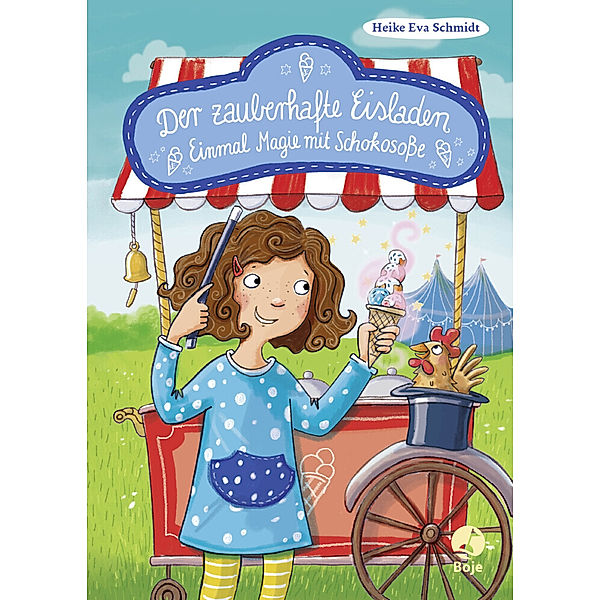 Einmal Magie mit Schokosoße / Der zauberhafte Eisladen Bd.2, Heike Eva Schmidt