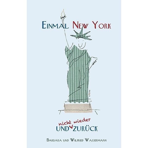 Einmal New York und (nicht wieder) zurück, Barbara und Wilfried Wassermann