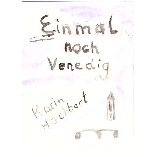 Einmal noch Venedig, Karin Hackbart