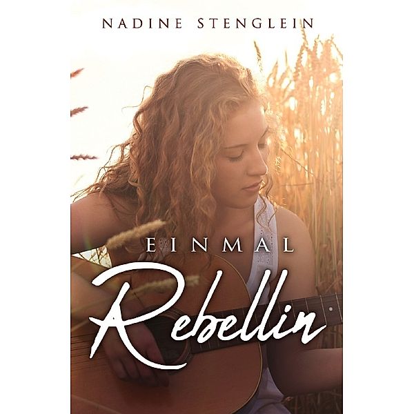 Einmal Rebellin, Nadine Stenglein