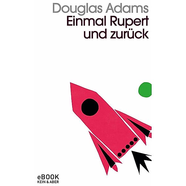 Einmal Rupert und zurück / Kein & Aber Pocket Bd.5, Douglas Adams