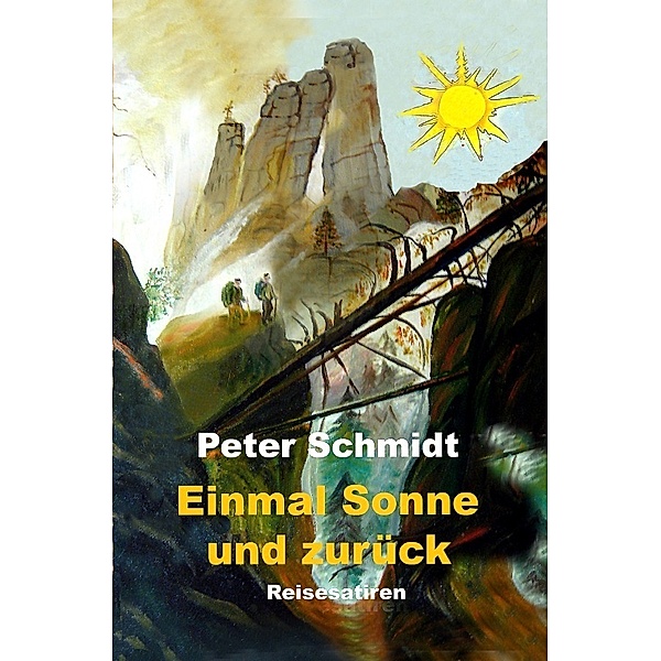 Einmal Sonne und zurück, Peter Schmidt