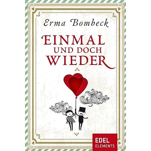 Einmal und doch wieder, Erma Bombeck