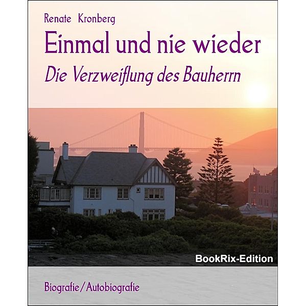 Einmal und nie wieder, Renate Kronberg