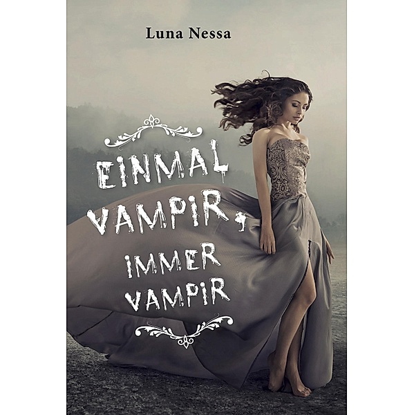 Einmal Vampir, immer Vampir, Luna Nessa