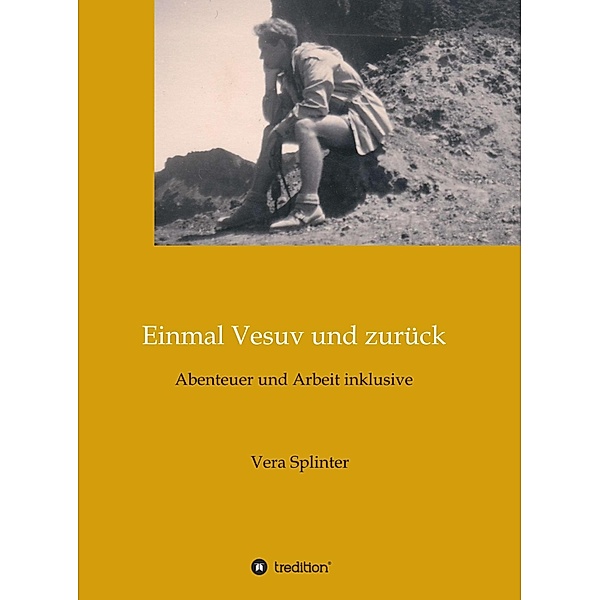 Einmal Vesuv und zurück, Vera Splinter