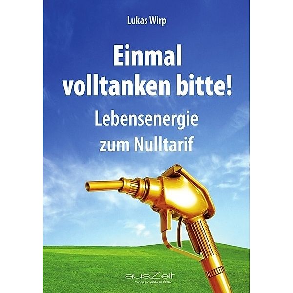 Einmal volltanken bitte!, Lukas Wirp