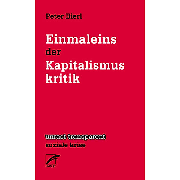 Einmaleins der Kapitalismuskritik, Peter Bierl