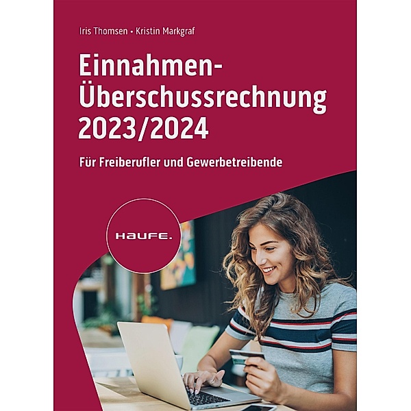 Einnahmen-Überschussrechnung 2023/2024 / Haufe Fachbuch, Iris Thomsen, Kristin Markgraf