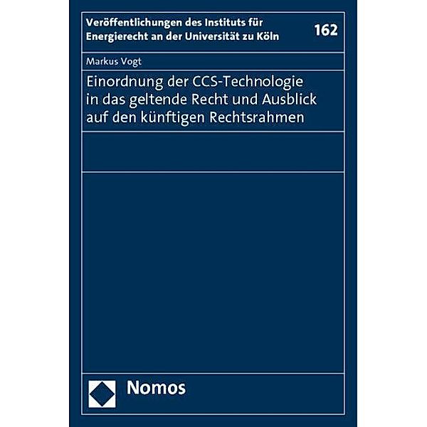 Einordnung der CCS-Technologie in das geltende Recht und Ausblick auf den künftigen Rechtsrahmen, Markus Vogt