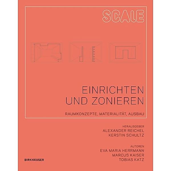 Einrichten und Zonieren / Scale Bd.4, Eva Herrmann, Marcus Kaiser, Tobias Katz