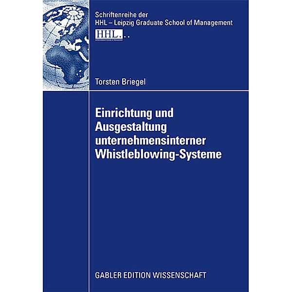 Einrichtung und Ausgestaltung unternehmensinterner Whistleblowing-Systeme, Torsten Briegel