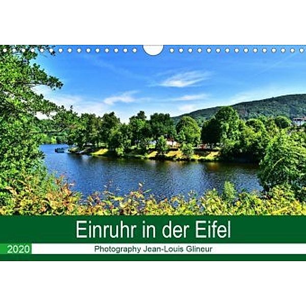 Einruhr in der Eifel (Wandkalender 2020 DIN A4 quer), Jean-Louis Glineur