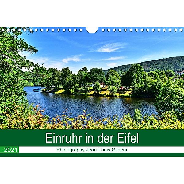 Einruhr in der Eifel (Wandkalender 2021 DIN A4 quer), Jean-Louis Glineur