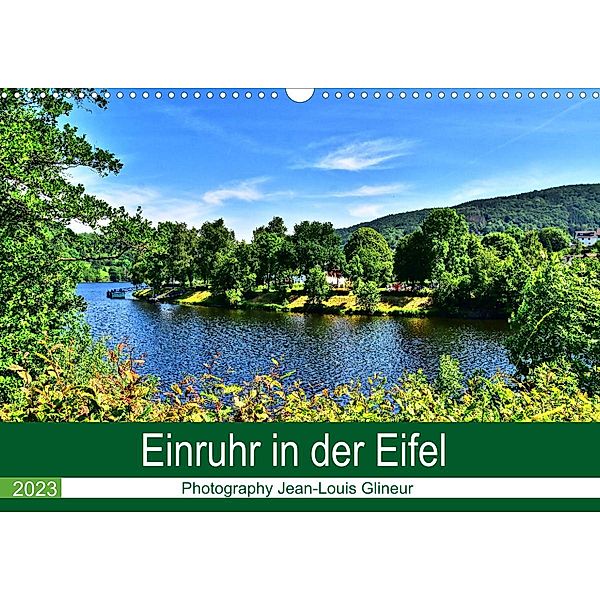 Einruhr in der Eifel (Wandkalender 2023 DIN A3 quer), Jean-Louis Glineur