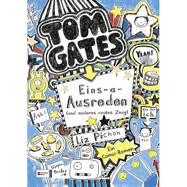 Eins-a-Ausreden (und anderes cooles Zeug) / Tom Gates Bd.2, Liz Pichon