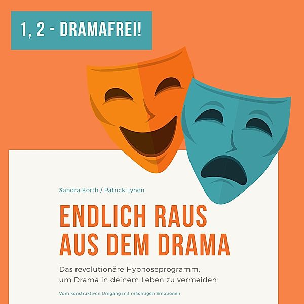 Eins - Zwei - Dramafrei! Endlich raus aus dem Drama, Sandra Korth