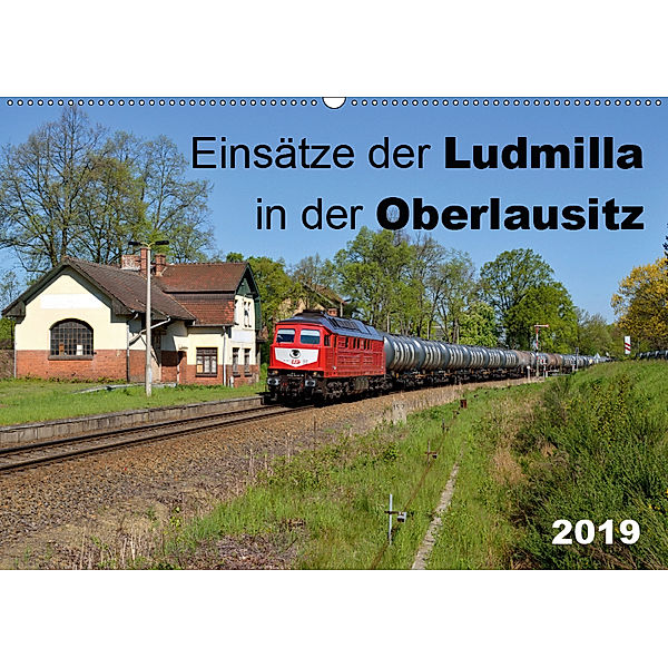 Einsätze der Ludmilla in der Oberlausitz 2019 (Wandkalender 2019 DIN A2 quer), Robert Heinzke