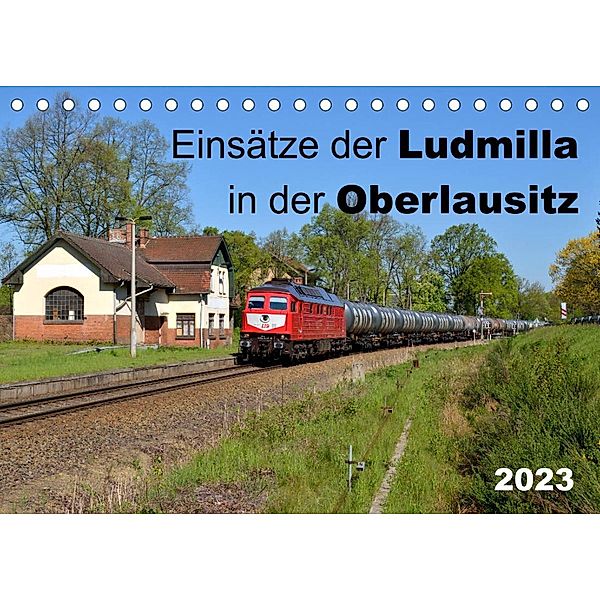 Einsätze der Ludmilla in der Oberlausitz 2023 (Tischkalender 2023 DIN A5 quer), Robert Heinzke