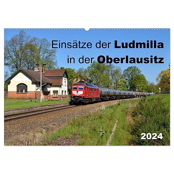 Einsätze der Ludmilla in der Oberlausitz 2024 (Wandkalender 2024 DIN A2 quer), CALVENDO Monatskalender, Robert Heinzke