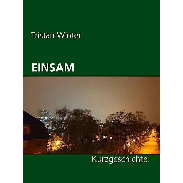 Einsam, Tristan Winter