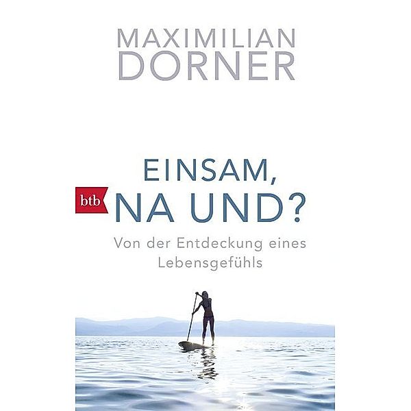 Einsam, na und?, Maximilian Dorner